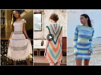 Top Fashionable Crochet Design Dresses For Women's | Latest Crochet Fashion Design